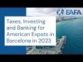 Taxes, Investing and Banking for American Expats in Barcelona in 2023