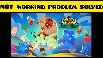 How To Solve Burrito Bison App Not Working(Not Open) Problem|| Rsha26 Solutions