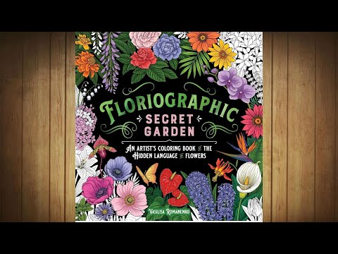 Présentation ( Flip through ) : FLORIOGRAPHIC. SECRET GARDEN de