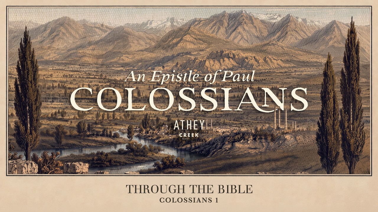Through the Bible | Colossians 1 - Brett Meador