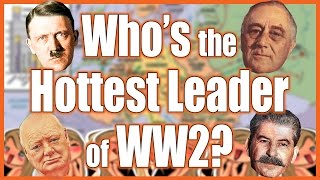 Who's the Hottest Leader of WW2? - @MrBettsClass