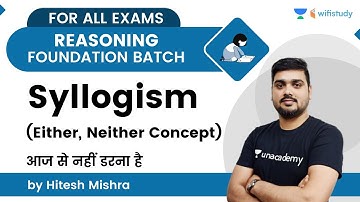Syllogism | Either & Neither Concept | Reasoning | For All Exams | wifistudy | Hitesh Sir