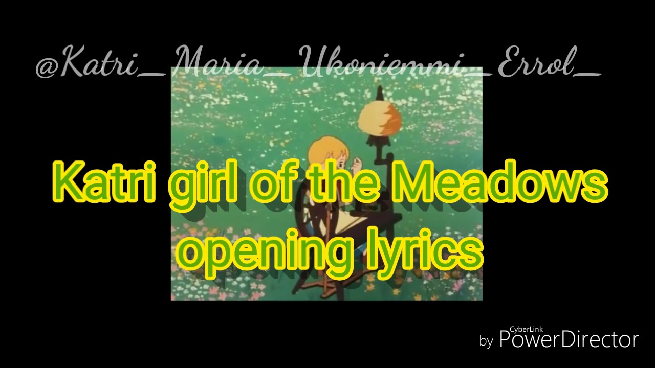 Opening Of Katri Girl Of The Meadows Love With You Whole Song Lyrics Youtube