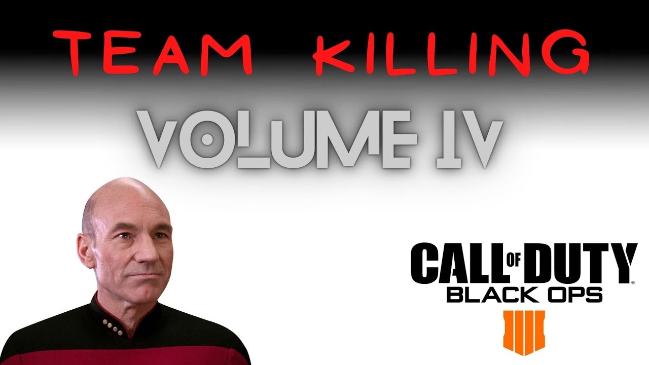 Team Killing on Blackout Volume IV | COD Black Ops 4 Trolling