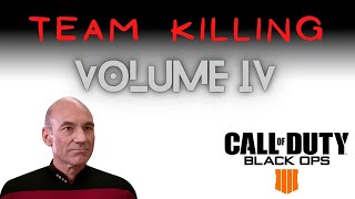 Team Killing on Blackout Volume IV | COD Black Ops 4 Trolling