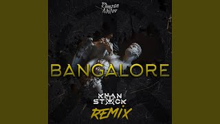 Bangalore khanstock Remix