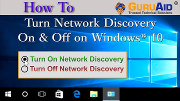 How to Turn Network Discovery On & Off on Windows® 10 - GuruAid