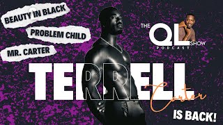 Terrell Carter on Beauty in Black, Life w/ Special Needs Mom, Angie Stone & More | QL Show Podcast