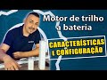 Como configurar o motor de trilho a bateria?