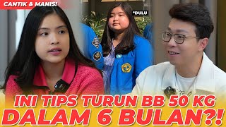 CANTIK & MANIS! INI TIPS TURUN BB 50 KG DALAM 6 BULAN?!