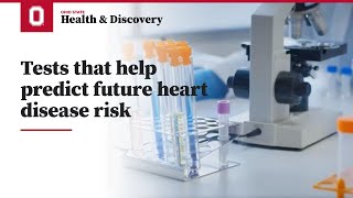 Tests that help predict future heart disease risk | Ohio State Medical Center