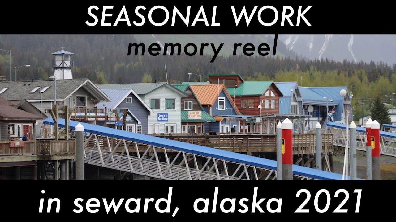 Seasonal Work in Seward, Alaska 2021 // Memory Reel YouTube