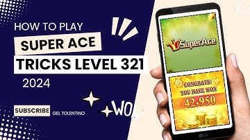 HOW TO PLAY SUPERACE LEVEL | SUPER ACE TRICKS | QUICK TUTORIAL | SUPERACE GAME PLAY 2024