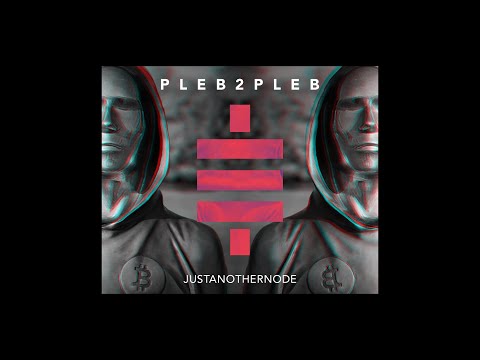 JustAnotherNode - Pleb2Pleb EP