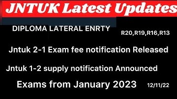 Jntuk btech 2-1 ,1-2 Exam fee notification Released | diploma lateral entry also 2023