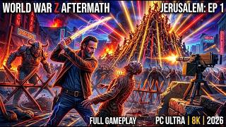 World War Z: Jerusalem Brain Surgery EP 1 - Full Gameplay (PC Ultra Settings 2026)