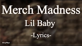 Lil Baby - Merch Madness  / Lyrics /