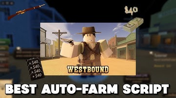 Showcasing Best Westbound Auto-Farm Roblox