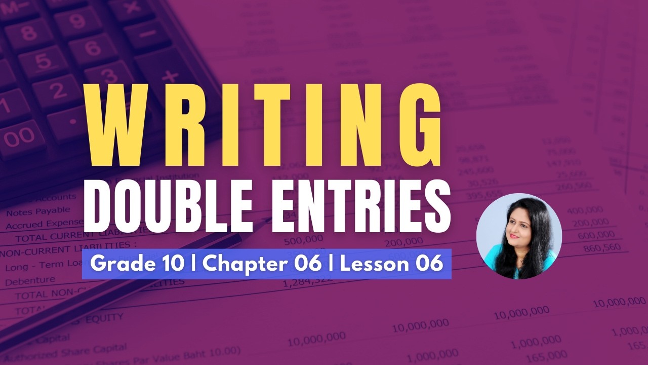 How to Write Double Entries | O/L Business and Accounting Studies