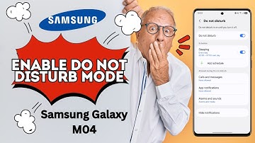 How to Enable Do Not Disturb Mode on Samsung Galaxy M04 (Step-by-Step Guide)