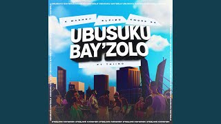 UBUSUKU BAY'ZOLO (feat. Thiino)