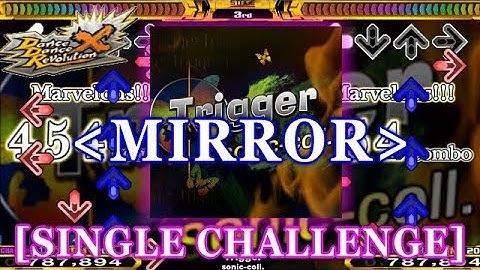 [MIRROR] DDR X - Trigger [SINGLE CHALLENGE] 譜面確認＋クラップ