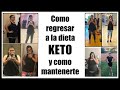 COMO REGRESAR A LA DIETA KETO Y MANTENERTE  | DIETA KETO | PIERDE PESO| LOW CARB DIET