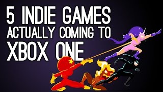 5 Indie Games That Are Actually Coming To Xbox One