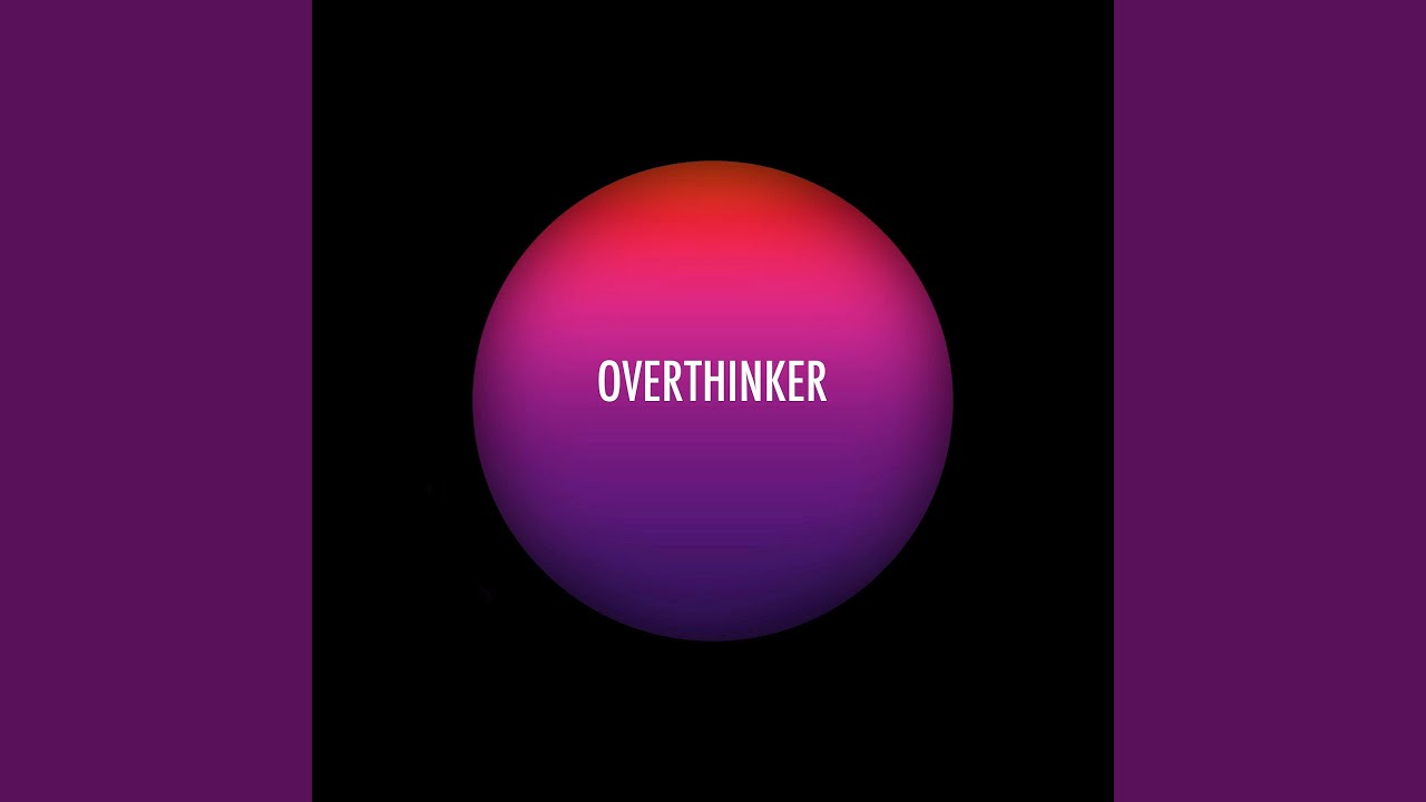 YouTubeでOverthinkerを視聴 YouTubeでOverthinkerを視聴
