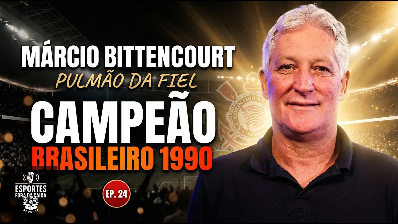 MÁRCIO BITTENCOURT: "PULMÃO DA FIEL" REVELA BASTIDORES DO CORINTHIANS CAMPEÃO 1990 | EP. 24