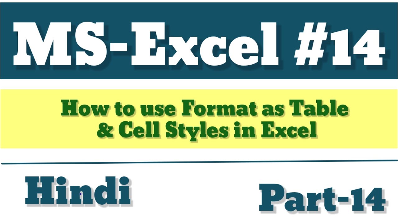  How to use Format as Table & Cell Styles in Excel l Home Tab | Style Groups | Part-14 👌👌👌