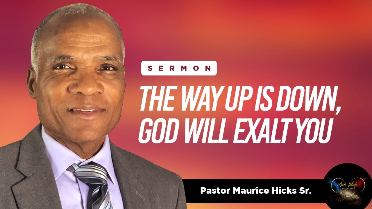 The Way Up Is Down, God Will Exalt You Sermon (James 4:1-10)