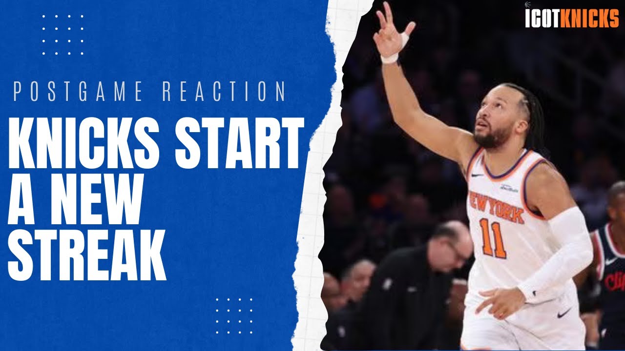 Knicks Postgame Reaction ep1: Knicks SNAP the losing streak vs Clippers