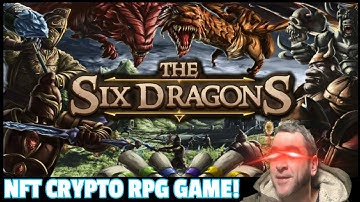 The Six Dragons NFT Crypto Blockchain Game!