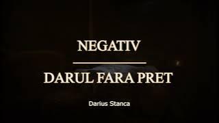 Negativ-Darul fara pret(Original Darius Stanca)2025