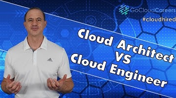 Cloud Architect Vs Cloud Engineer: Why You Cant Be Cloud Architect & Cloud Engineer At The Same Time