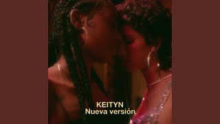 Video thumbnail of "Keityn - Nueva Versión"