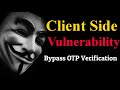 Client Side Vulnerability [Hindi]| Concept Of Bypass OTP Verification | Bug Bounty | Cyber Awareness
