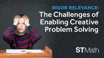 Math Rigor Relevance: The Challenges of Enabling Creative Problem Solving