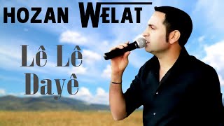 Hozan Welat - Lê Lê Dayê