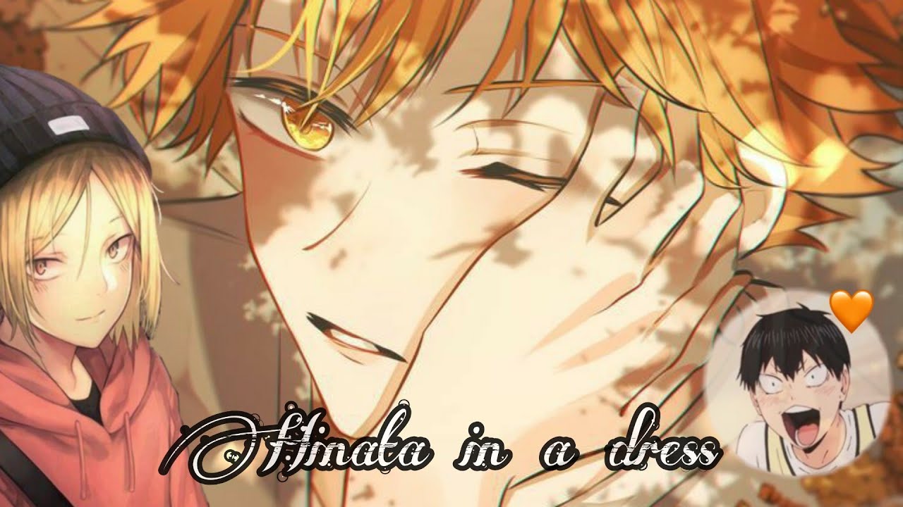Hinata in a dress - (Kageyama's Ultimate Simping)