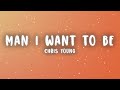 Chris Young The Man I Want To Be Lyrics
