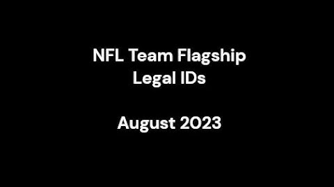 Legal ID Compilation: NFL Team Flagships - August 2023