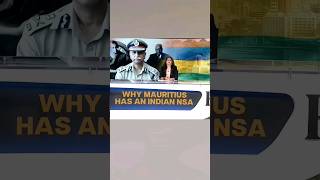 why Mauritius has an Indian National security Advisorwhat is the reason behind itmauritiusindia