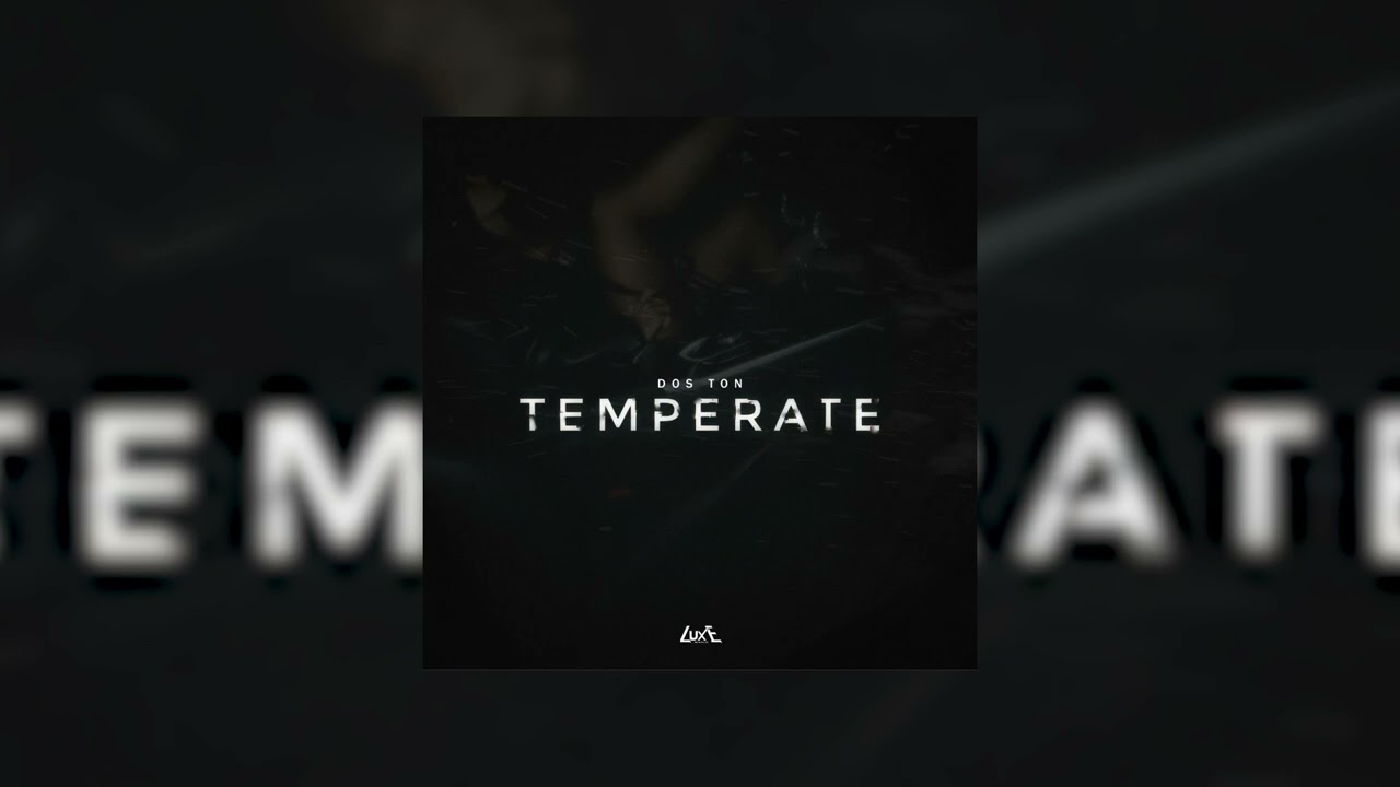 Смотреть «Dos Ton - Temperate» на YouTube Смотреть «Dos Ton - Temperate» на YouTube