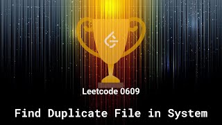 Leetcode 0609. Find Duplicate File in System