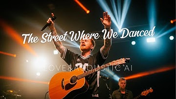 The Street Where We Danced | Acoustic Love Song | Emotional Ballad (AI) | Inspired by Ed Sheeran