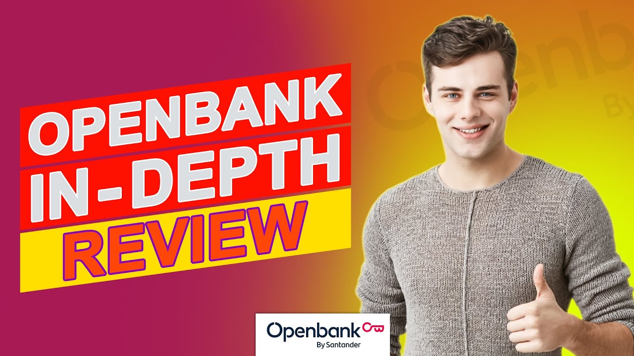 Openbank Review - Does It Match Your Financial Goals? (Learn The Pros & Cons)