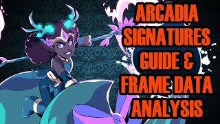 Arcadia Signatures Guide & Frame Data