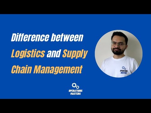 Difference between Logistics and Supply Chain Management